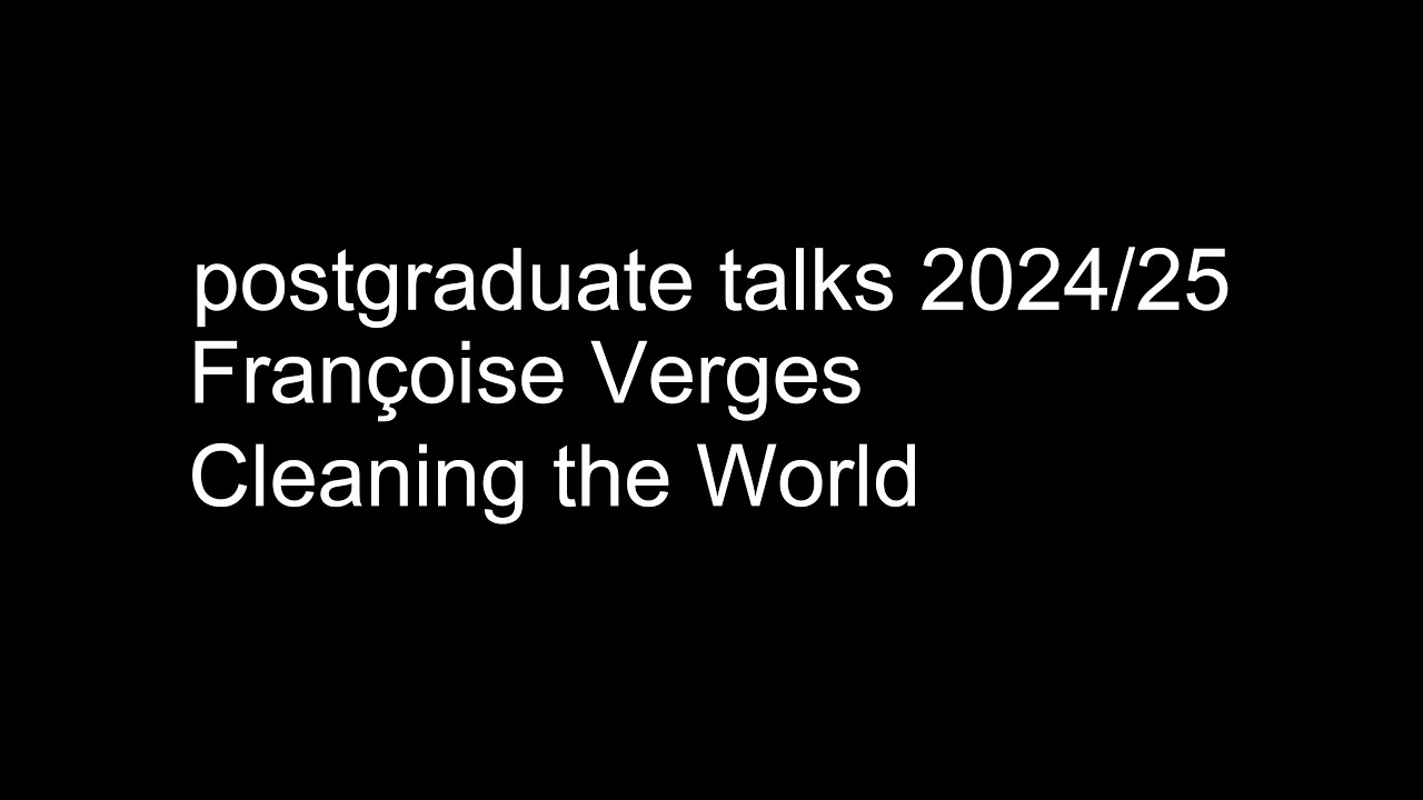 Françoise Verges -  'Cleaning the World' | 24th February 2025