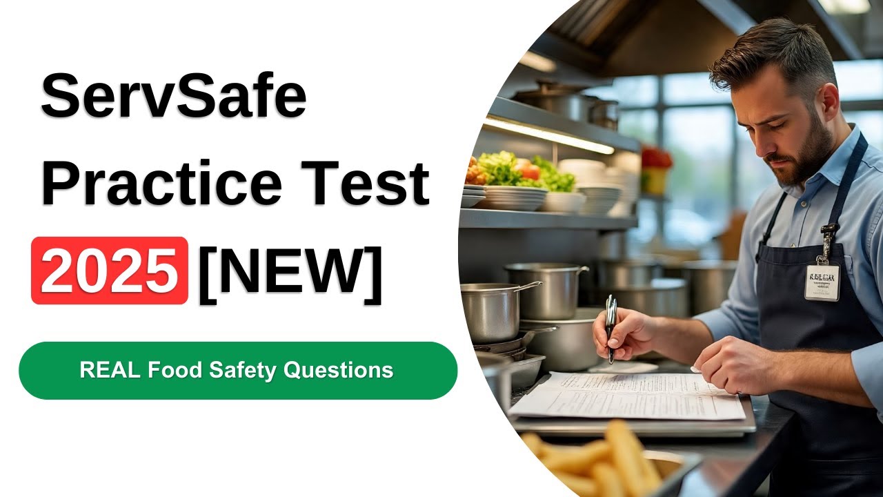 ServSafe Practice Test [NEW] REAL Food Safety Questions & Answers