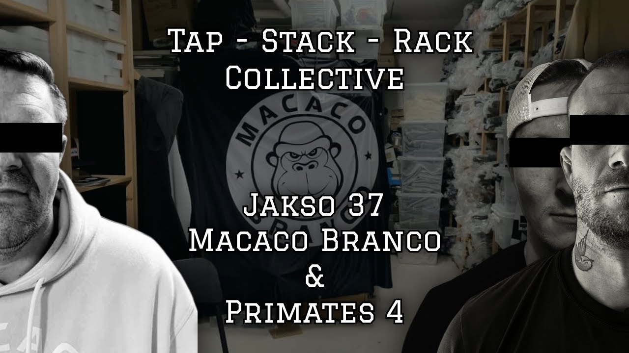 Tap Stack Rack Collective - Jakso 37 (Macaco Branco & Primates 4)