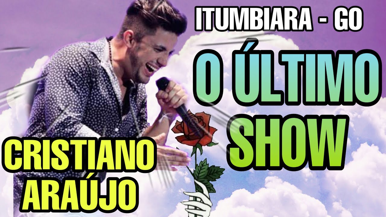 CRISTIANO ARAÚJO - O ÚLTIMO SHOW