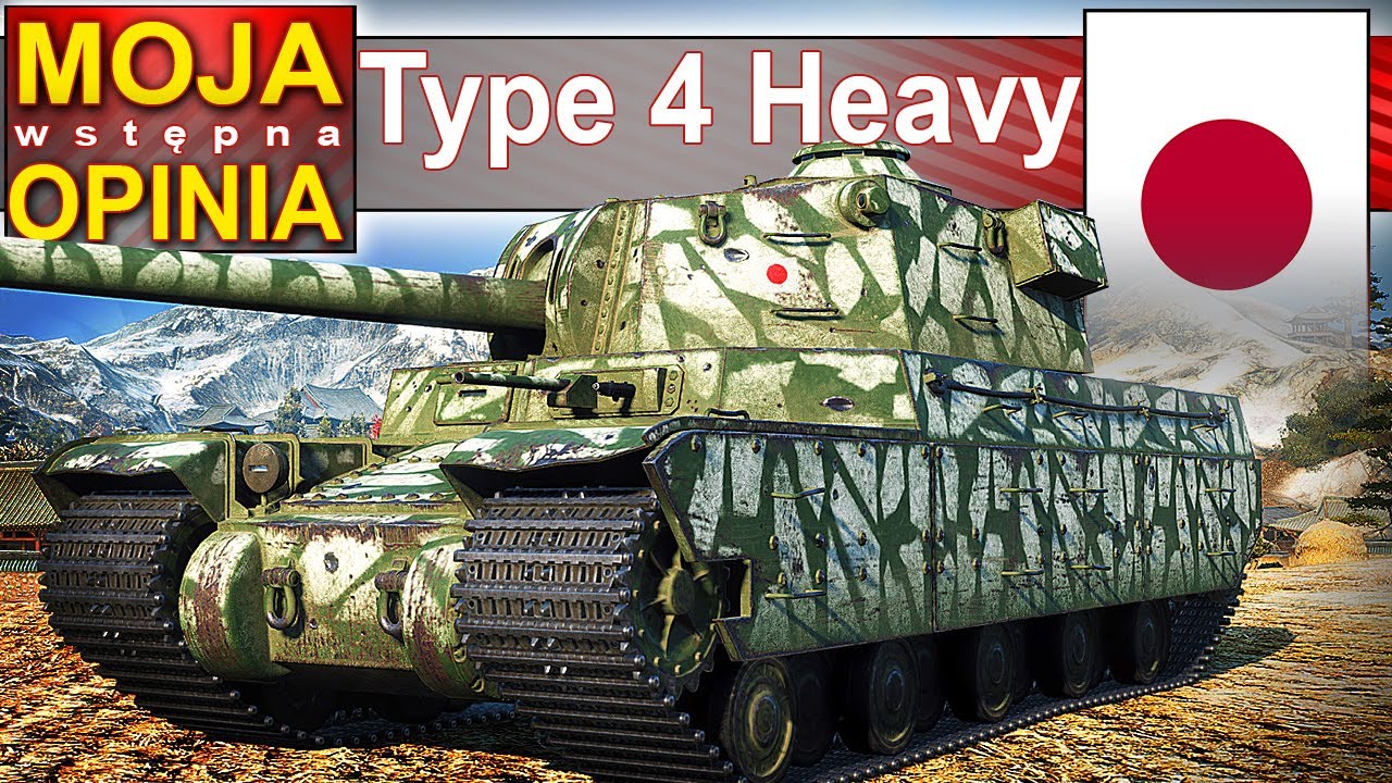 Type 4 Heavy - Testuję gruby czołg :) - World of Tanks