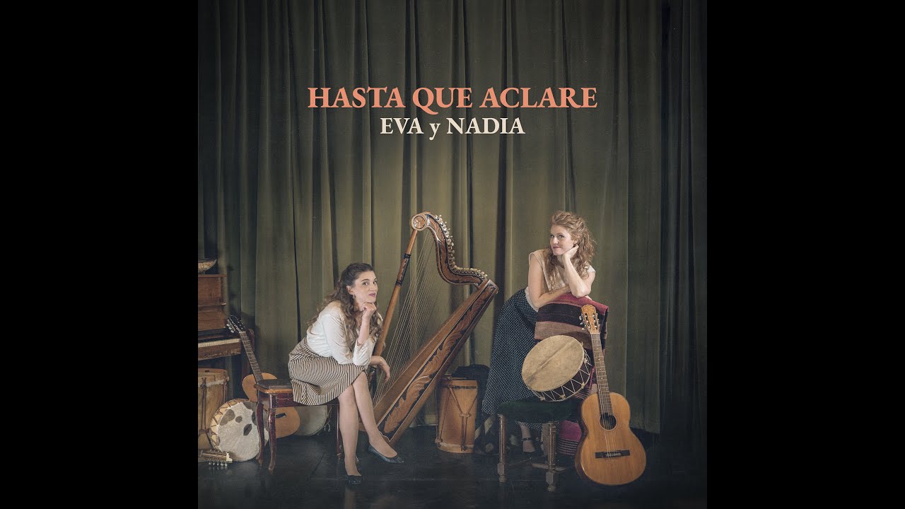 Hasta que aclare (Pedro Gimenez) · EVA Y NADIA