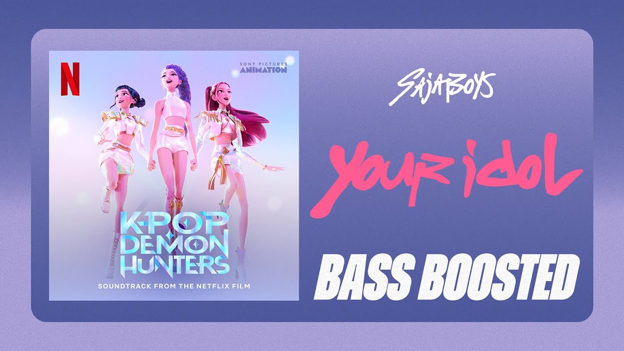 Saja Boys - Your Idol | KPop Demon Hunters [BASS BOOSTED]