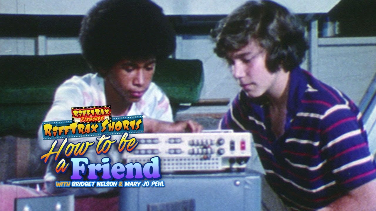 RiffTrax: How To Be A Friend (Full FREE Short)