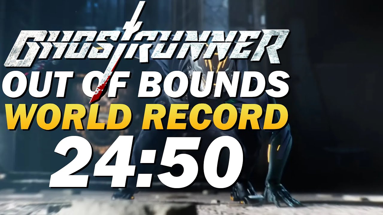 [World Record] Ghostrunner Any% Out of Bounds Speedrun in 