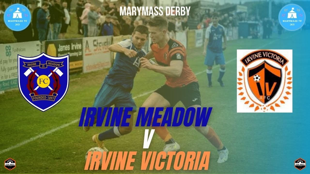 Irvine Meadow v Irvine Victoria | MARYMASS DERBY
