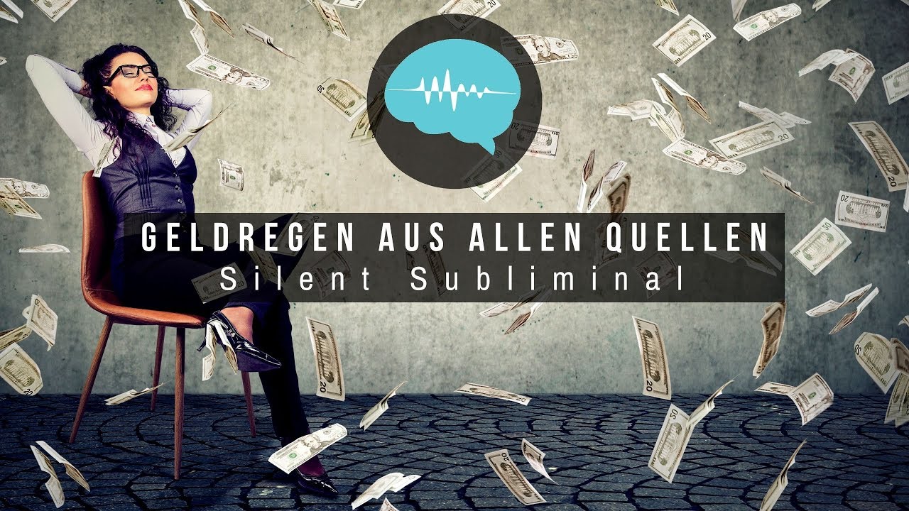 Geldregen aus allen Quellen - Silent Subliminal | deutsch