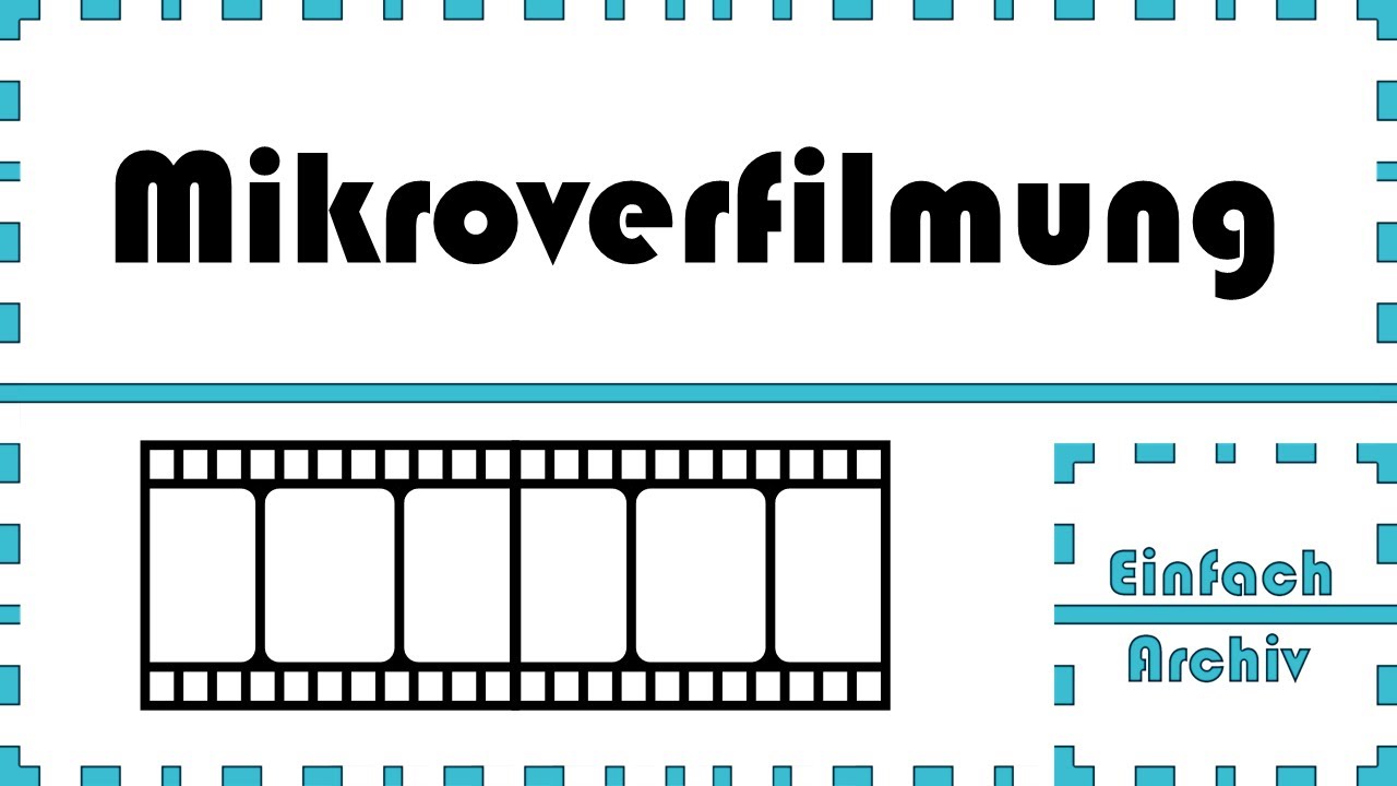 Was sind Mikroverfilmungen? - Einfach Archiv