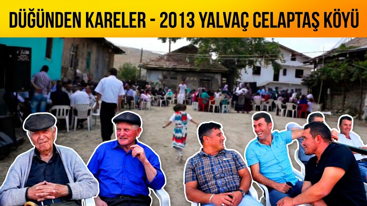 DÜĞÜNDEN KARELER -CELEPTAŞ-YALVAÇ-ISPARTA 2013