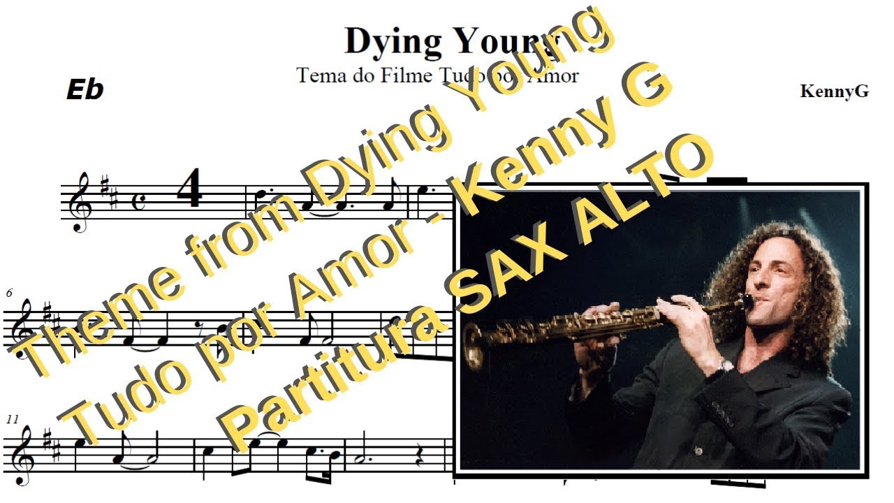 Tudo por Amor - Kenny G - Partitura Sax Alto (Theme From Dying Young)