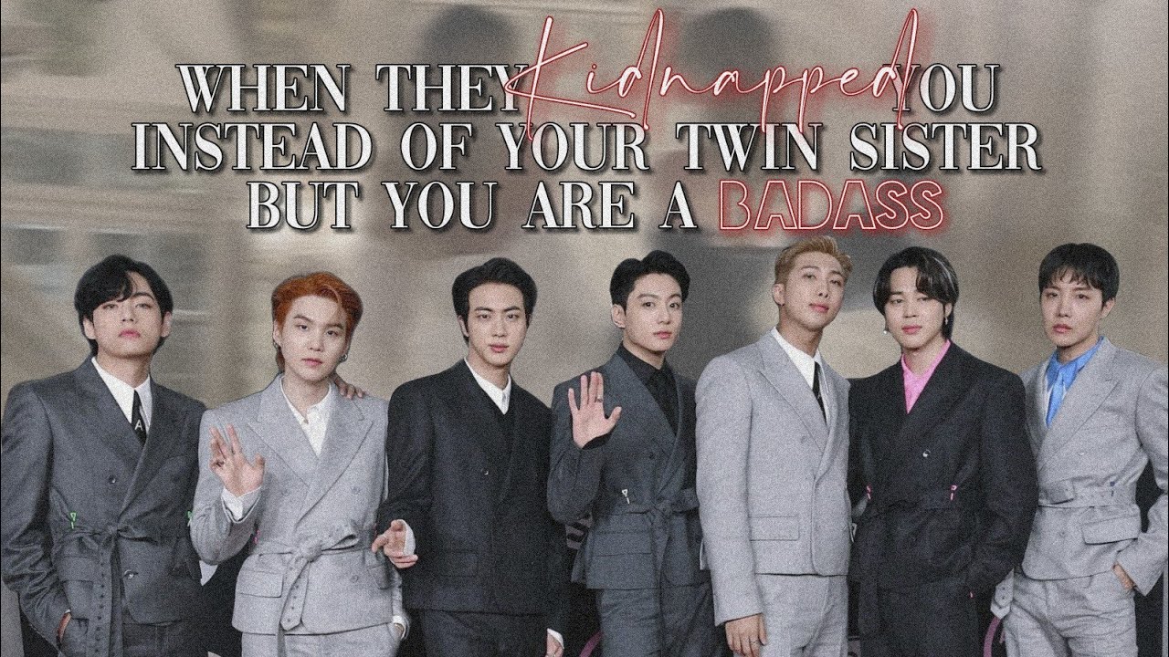 When they kidnapped you instead of your twin sister|BTS Ot7 ff|Episode - 2