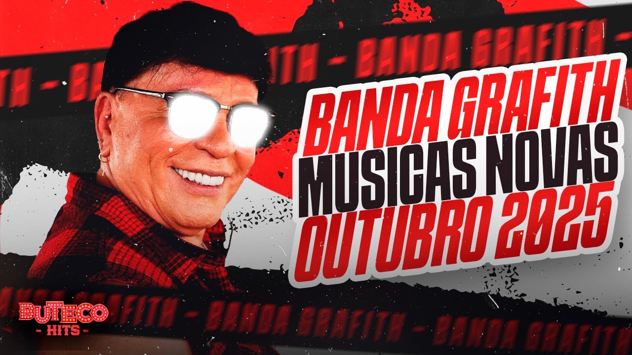GRAFITH OUTUBRO 2025 - KAKÁ GRAFITH 2025 - BANDA GRAFITH CD ATUALIZADO PRA PAREDÃO 2025