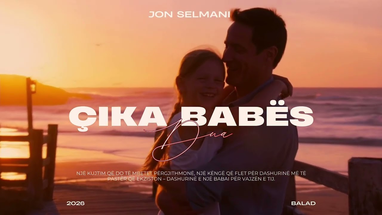 Jon Selmani - &Ccedil;ika babes (Hit 2026)