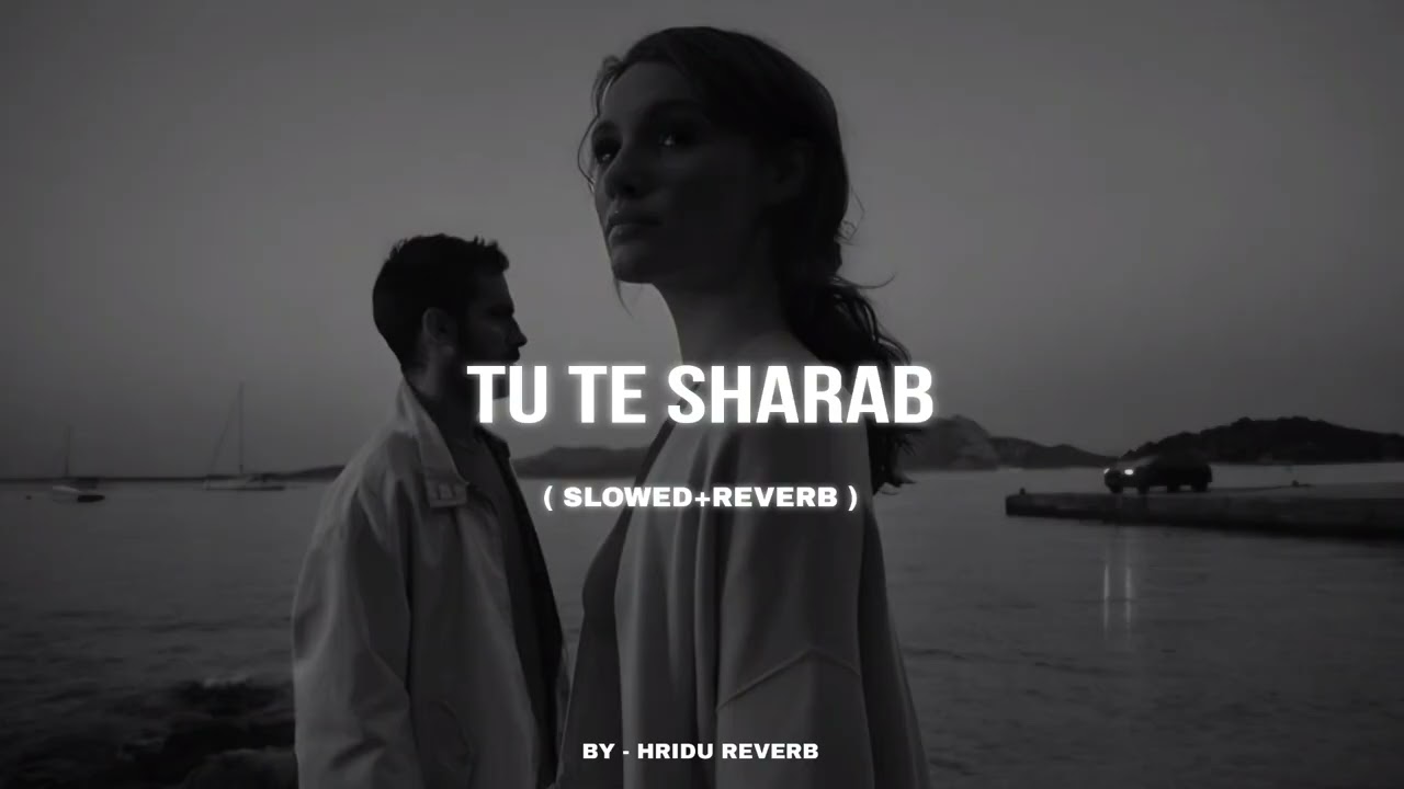 Gurnazar - Tu Te Sharab ( Slowed+Reverb ) Bismil | Gurnazar | Showkidd | Simm Sahni | Hridu Reverb