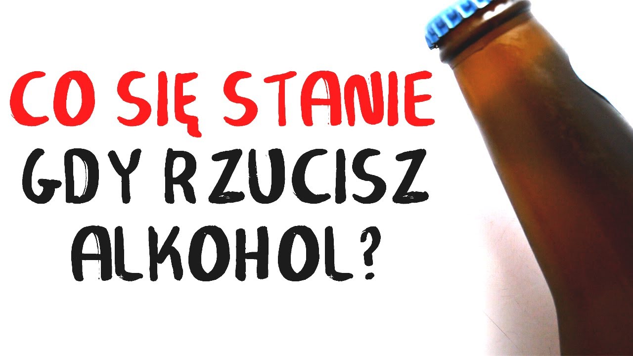 Co się stanie, gdy RZUCISZ ALKOHOL?