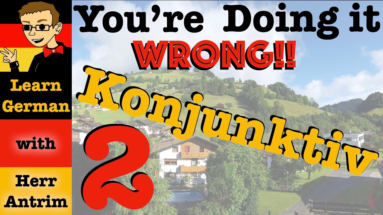 Konjunktiv 2 Mastery: Usage & Formation in Past, Present, Future