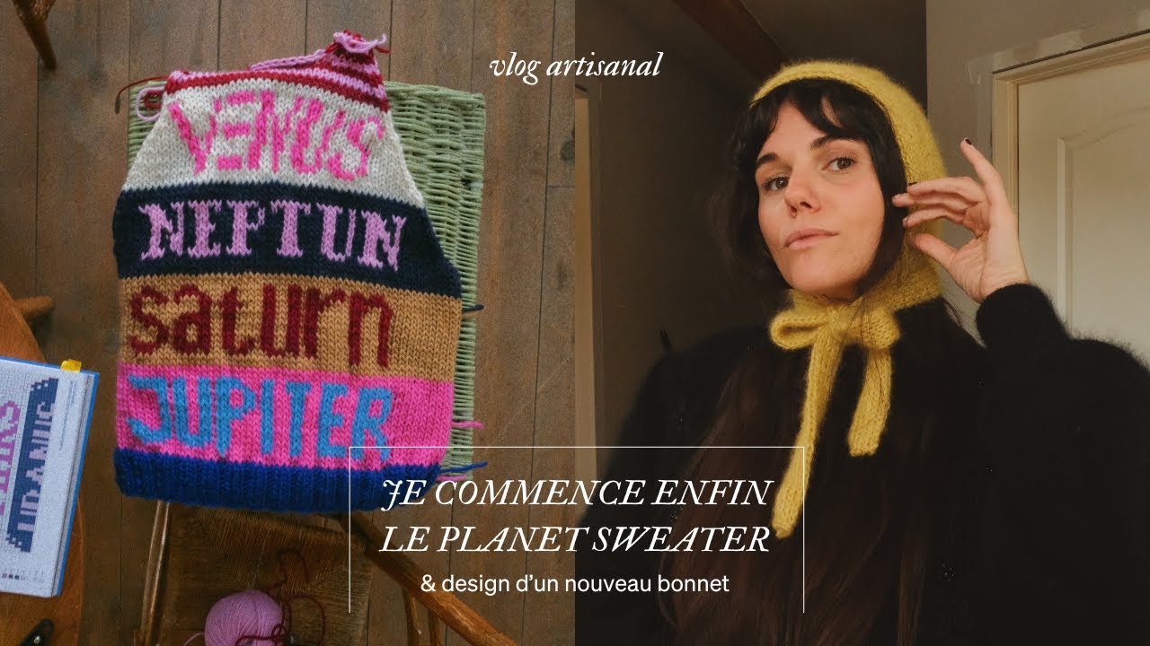 vlog artisanal 🧶✨ je commence le planet sweater & design d'un nouveau bonnet