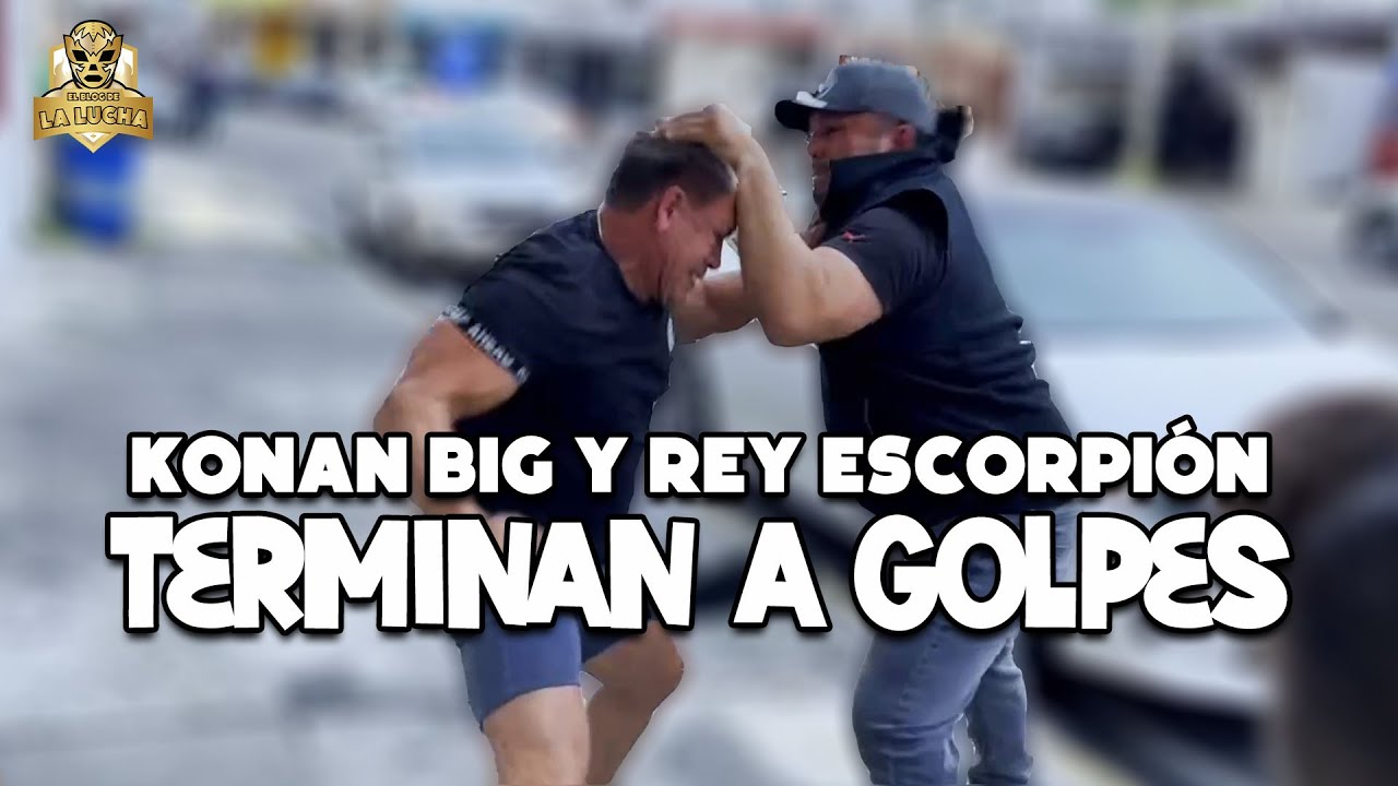 El VIDEO COMPLETO del ataque de Rey Escorpión a Konan Big EN LA VÍA PÚBLICA