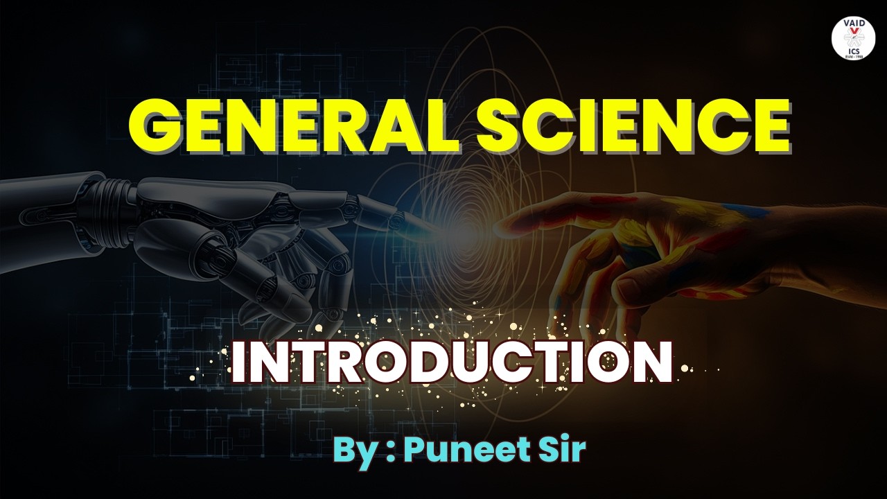 General Science for UPSC/PCS 2026-27 | Lecture-01 | By Puneet Sir | Vaid IAS