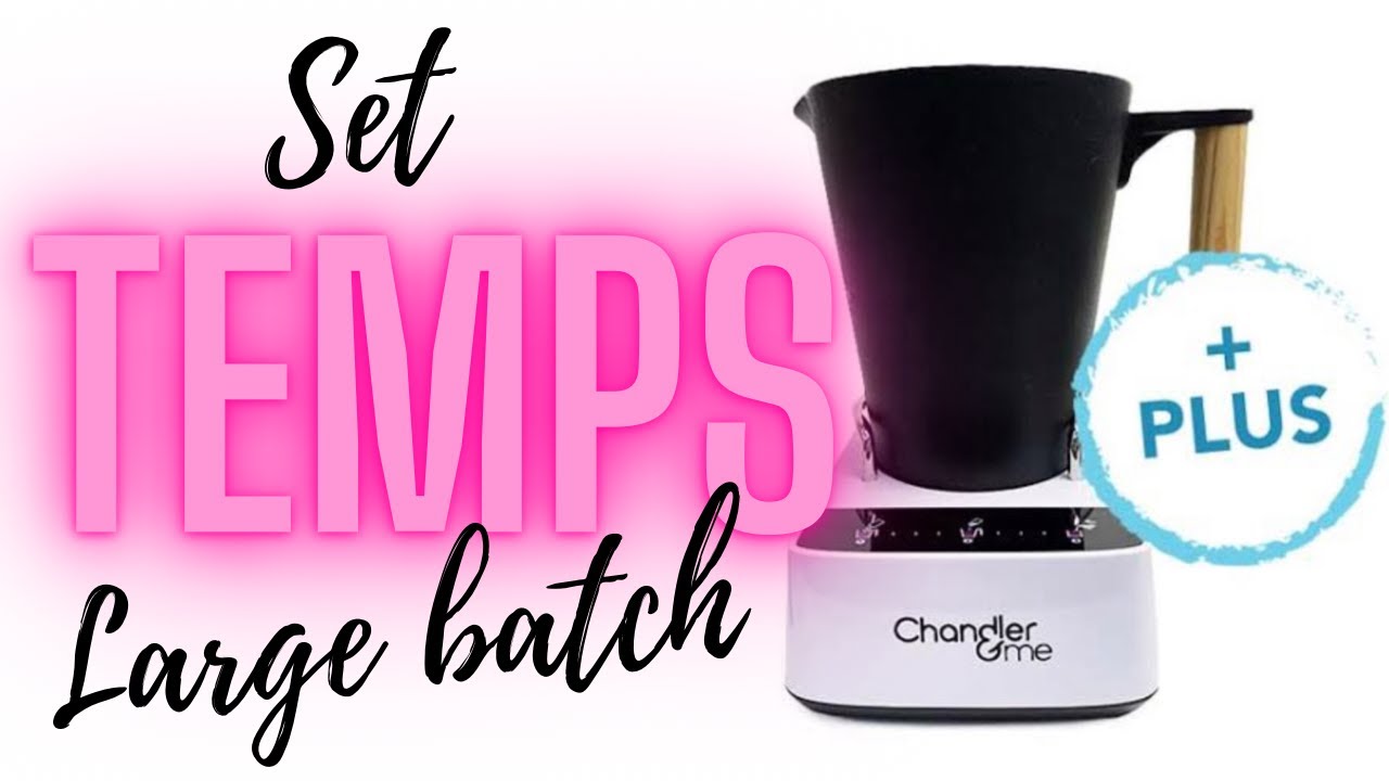 Chandler and Me Temperature control 2022 | Tips for making candle 2022 #candlemaking