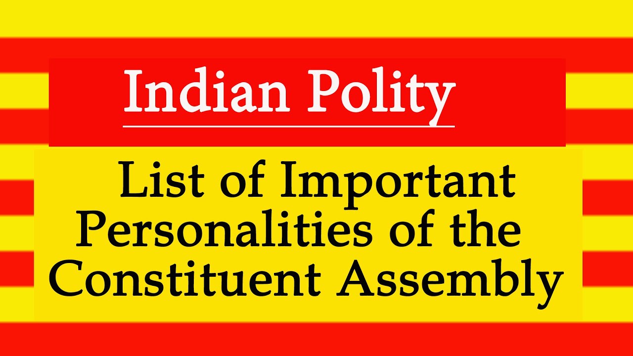 List of Important Personalities of the Constituent Assembly