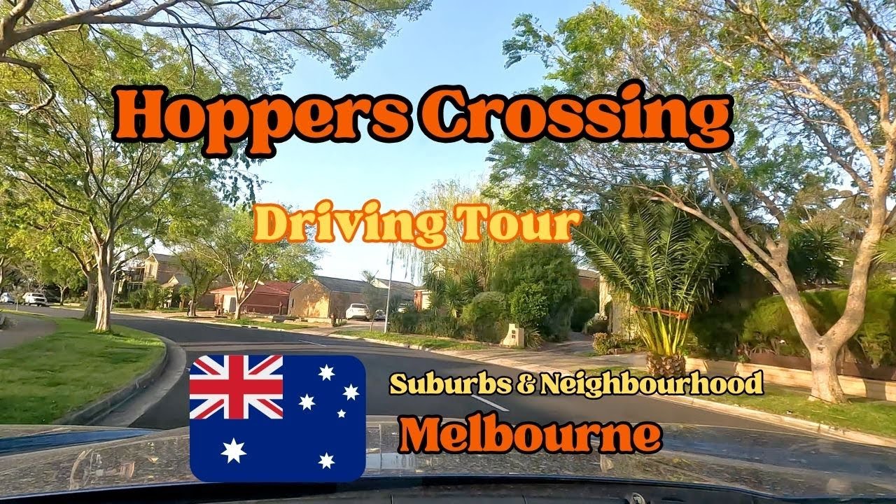 Hoppers Crossing Driving Tour | One of Melbourne's Most Cheapest Suburbs to Buy | Street View