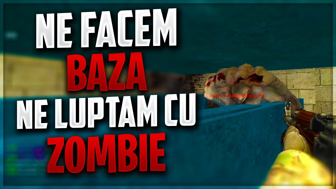 CS:GO NE FACEM BAZA SI NE APARAM DE ZOMBIE 2021!!