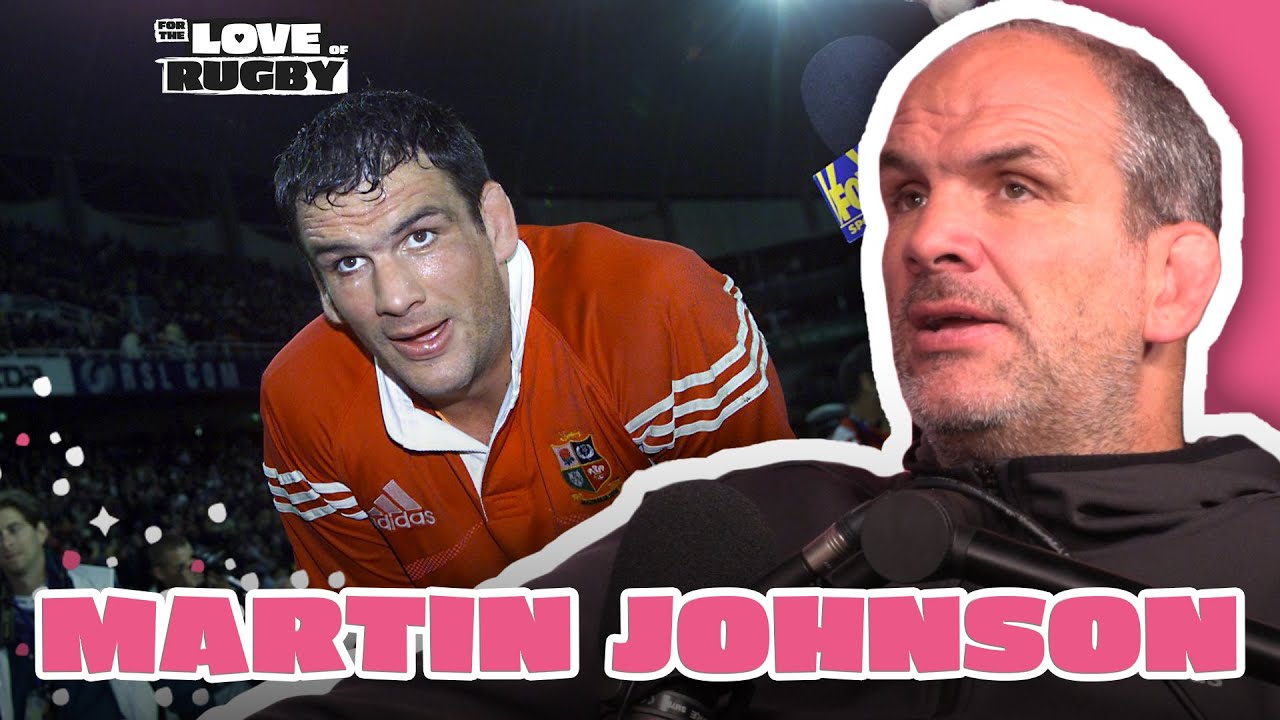 Martin Johnson talks LIONS past, present and future | For The Love Of Rugby Podcast