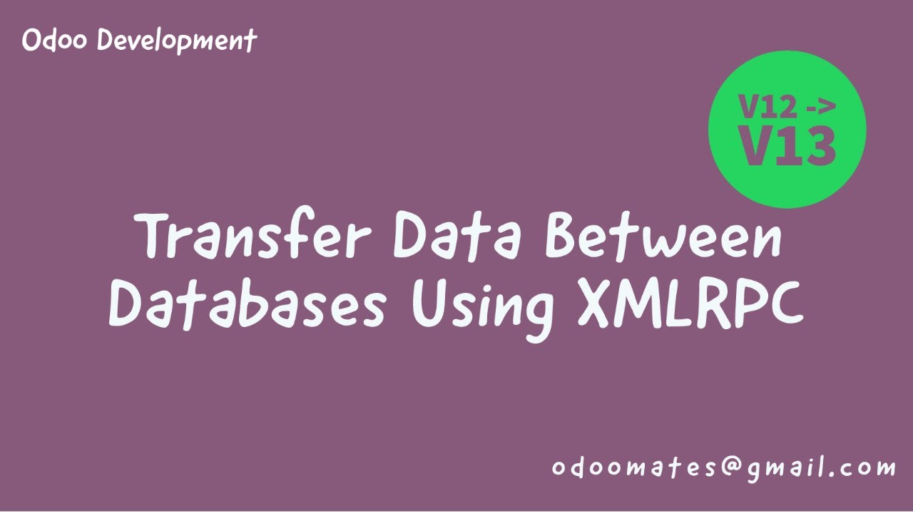 Transfer Data Between Databases Using XMLRPC In Odoo : Database Migration
