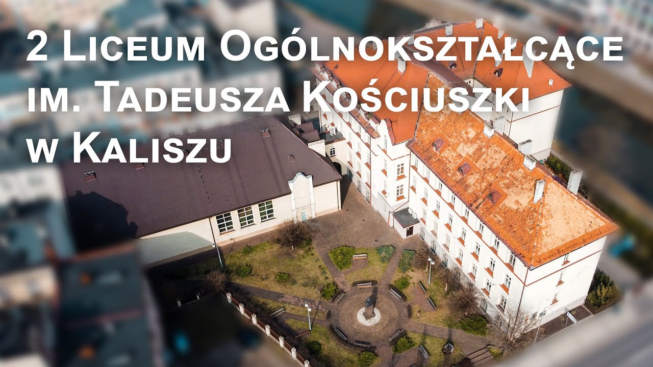 ZAPRASZAMY DO NASZEJ SZKOŁY | 2 LO im. Tadeusza Kościuszki w Kaliszu | 🏫📓🧪