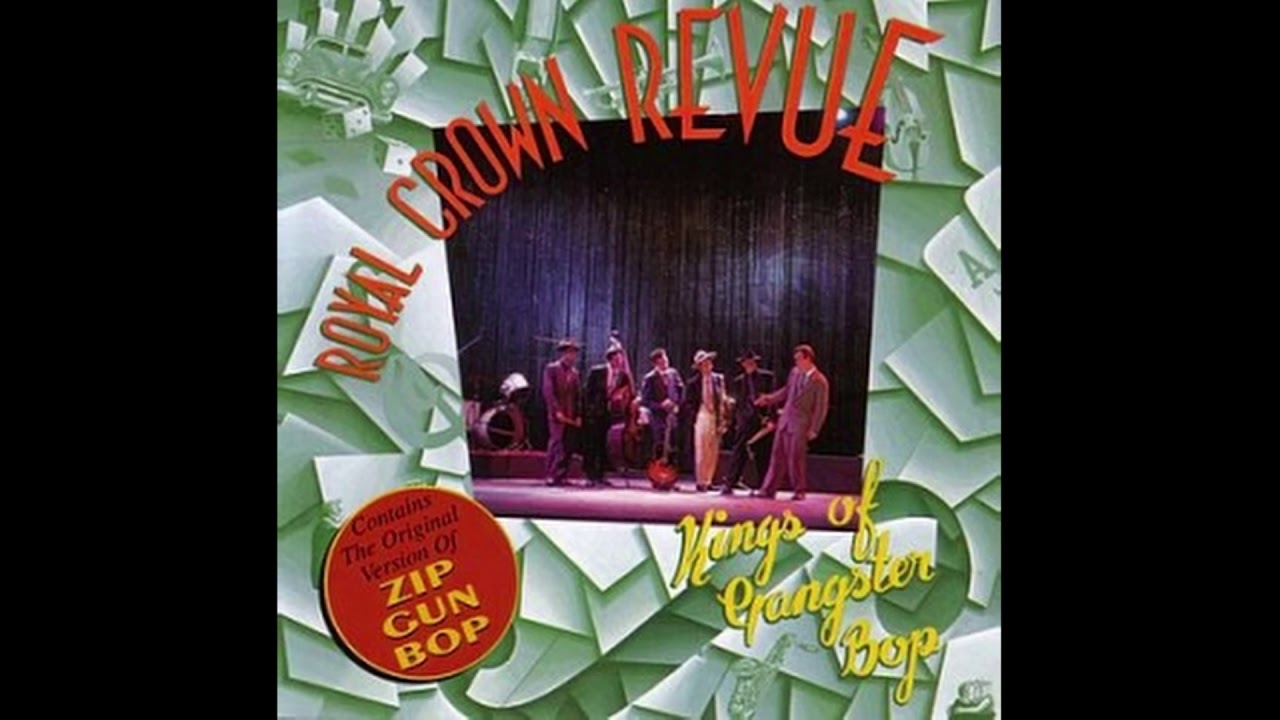 Royal Crown Revue  - Kings of Gangster Bop [Full Album]