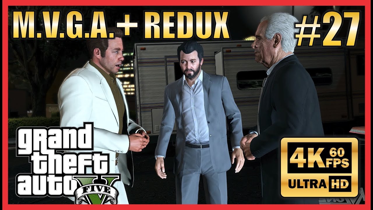 GTA V Make Visuals Great Again + Redux Story Mode Ultra HD 4K 60fps Part 27 Mr. Richards