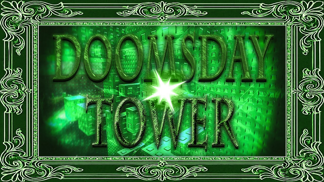 [HORRIFIC] Doomsday Tower // IceNsalt (LEGENDARY TOWER)