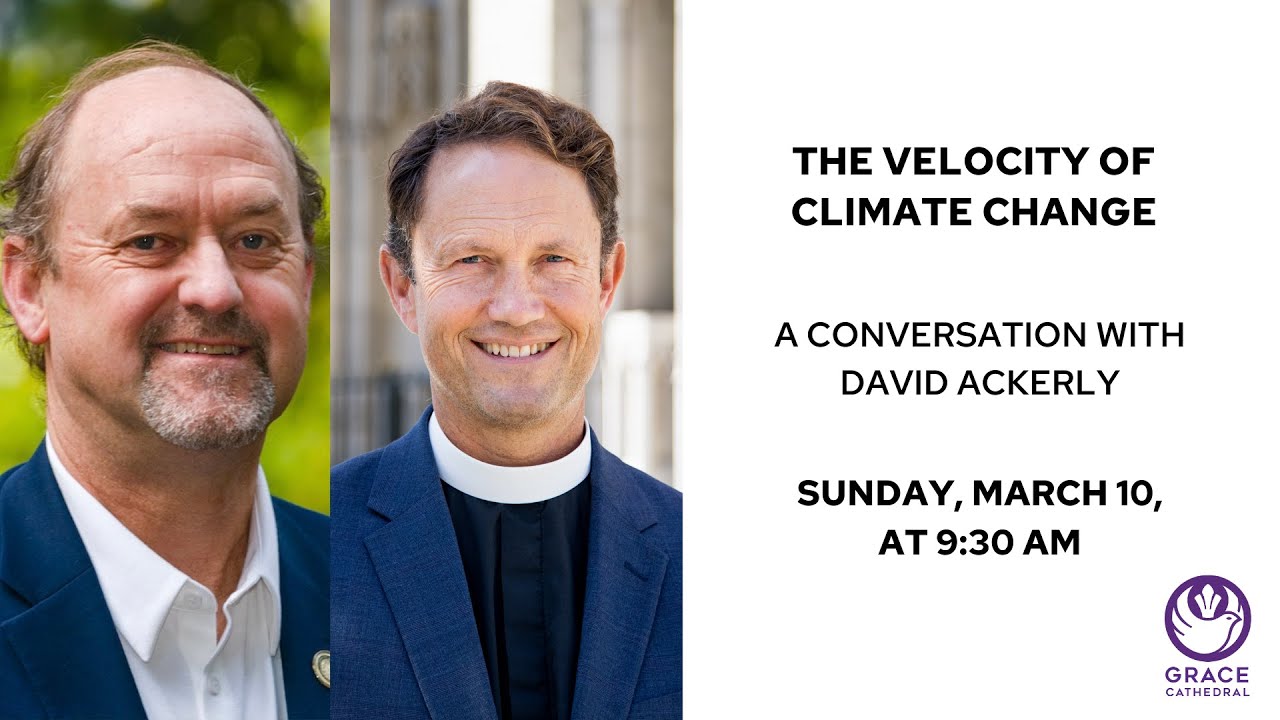 The Forum with David Ackerly: The Velocity of Climate Change - March 10, 2024