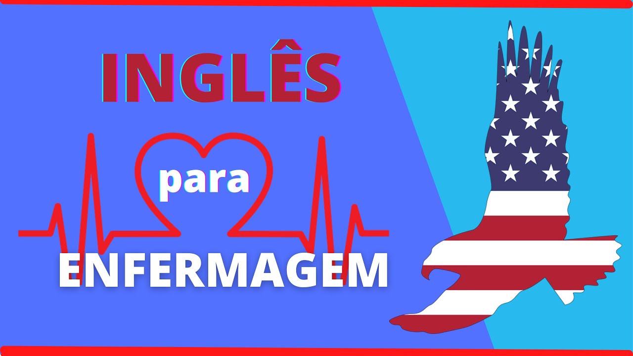 CURSO ONLINE COMPLETO DE INGLÊS  PARA PROFISSIONAIS DE ENFERMAGEM E SAÚDE #INGLES