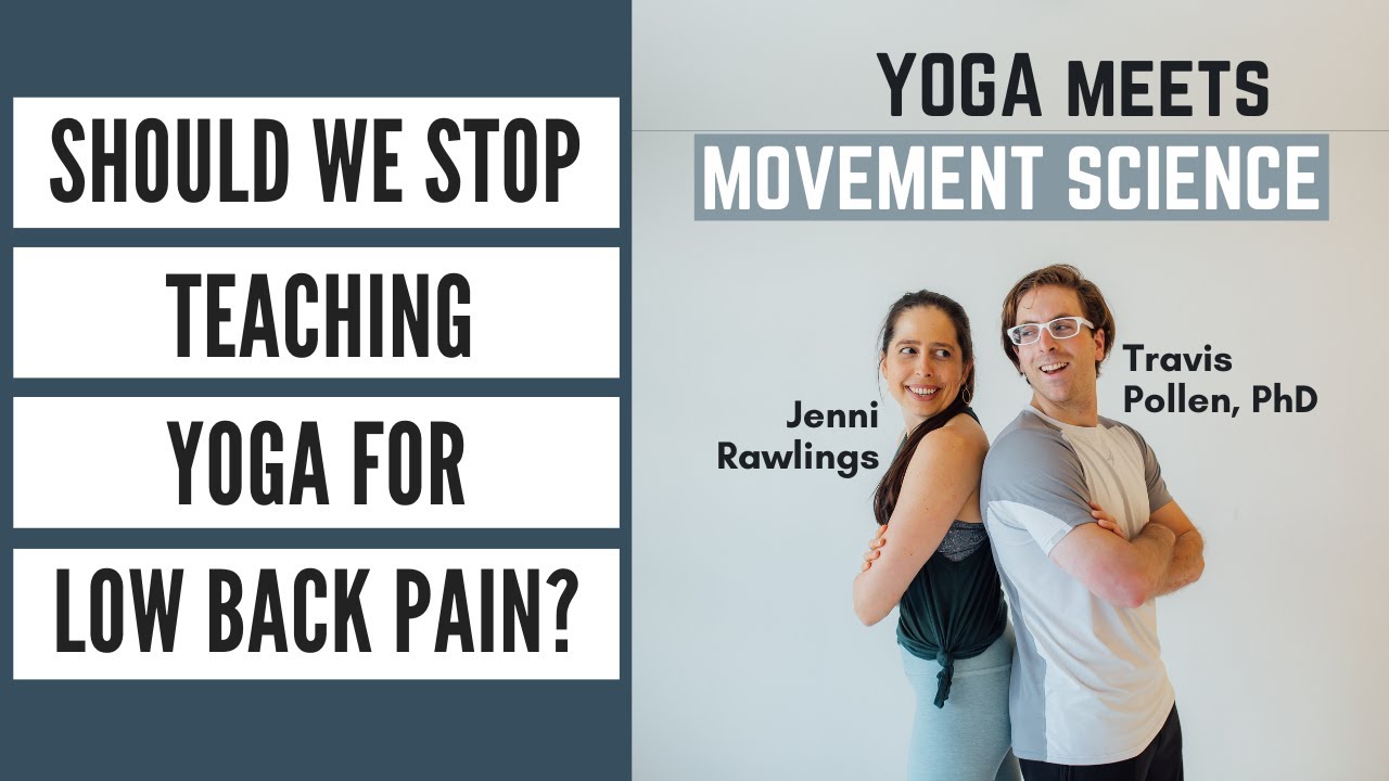 Should We Stop Teaching Yoga for Low Back Pain? w/Paul Ingraham (Ep 30 -Yoga Meets Movement Science)