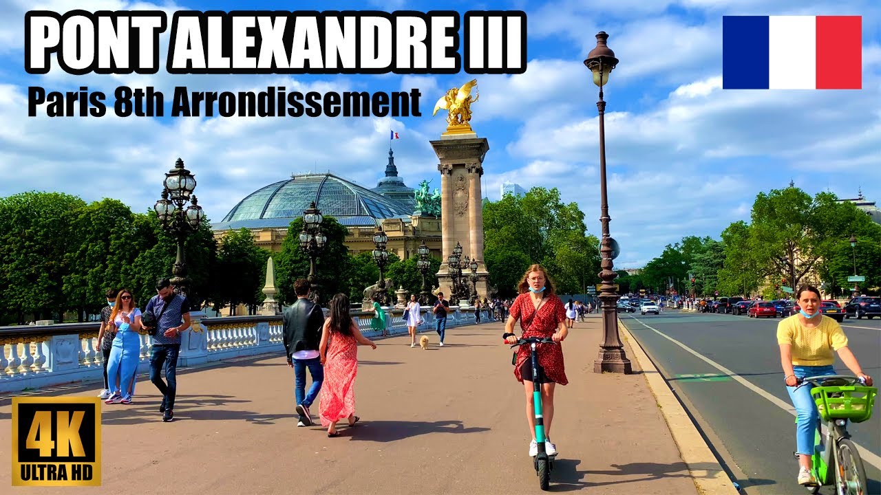 【4K】Paris Pont Alexandre III (July 2021)