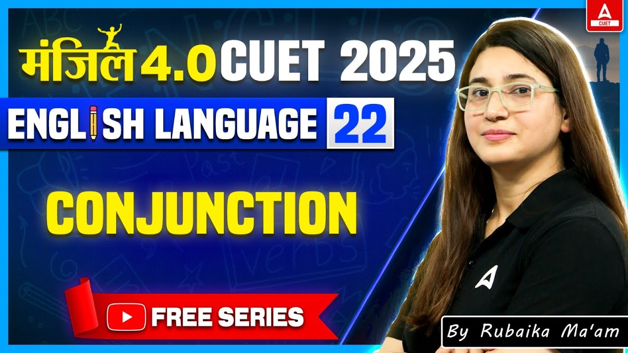 CUET 2025 English Language | Conjunction | Manzil 4.O