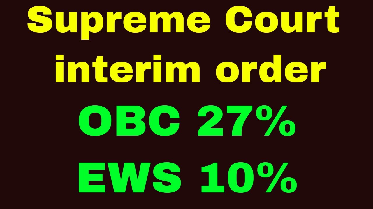27% OBC Case | 10% EWS Case | Supreme Court interim order | Both UG & PG Medical Counselling soon
