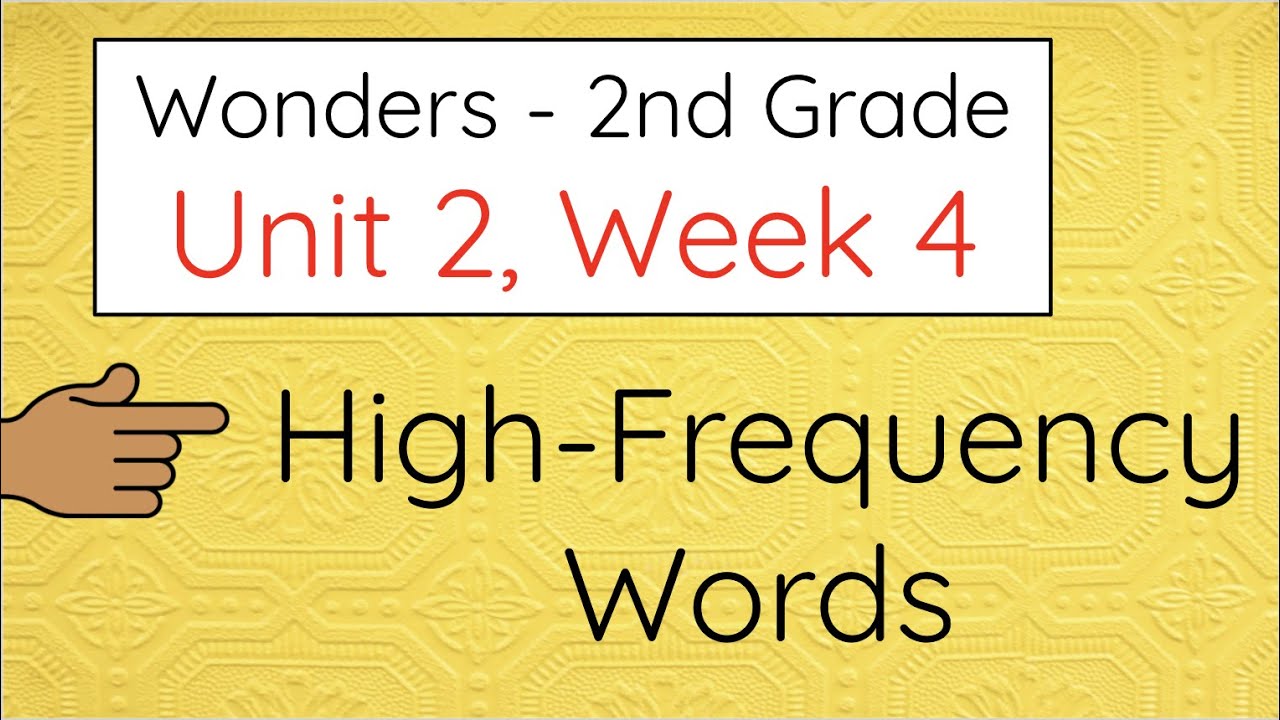 2nd Grade Wonders - Unit 2, Week 4 - High-Frequency Words