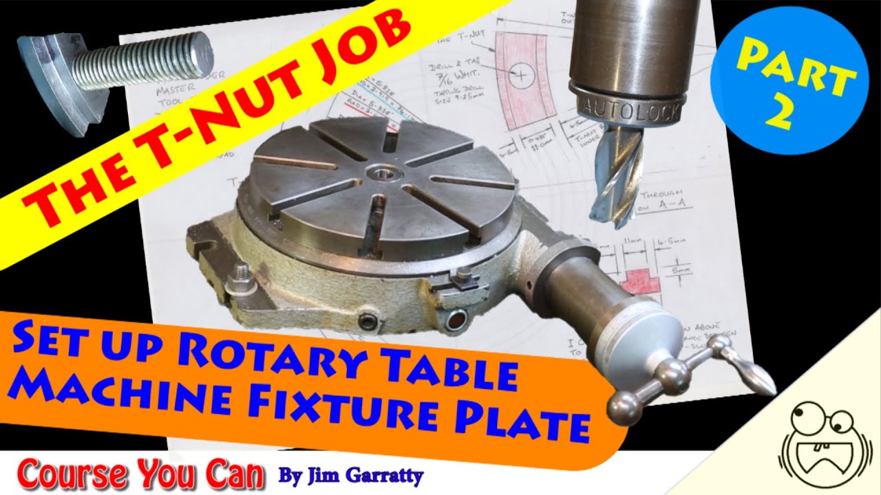 Set up Rotary Table, Cut Fixture Plate on Milling Machine, Making Curved T Nuts Part 2
