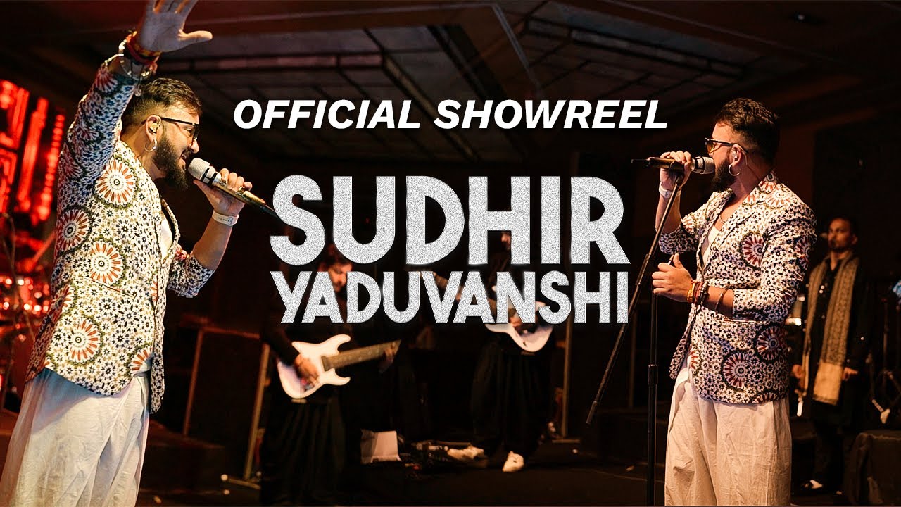 Sudhir Yaduvanshi | Official Showreel | Sudhir Yaduvanshi Live performance