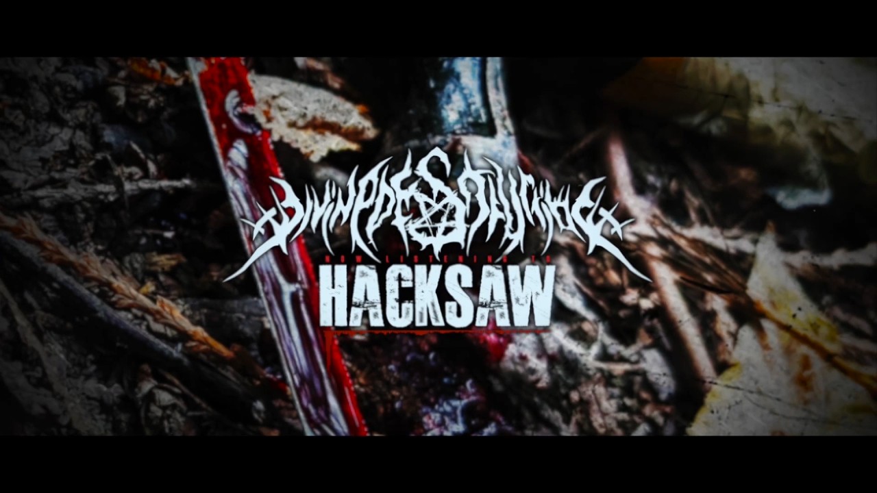 DIVINE DESTRUCTION - HACKSAW [OFFICIAL VISUALIZER] (2026) SW EXCLUSIVE