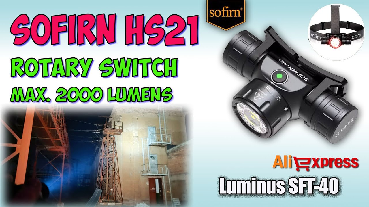 Sofirn HS21 SFT40 2000lm Headlamp ♦ Обзор, ночные тесты. Full  review.