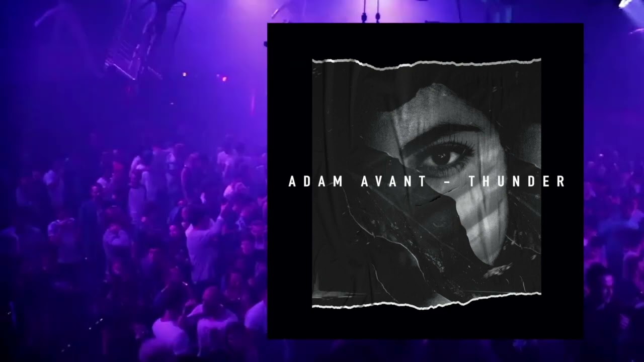 Adam Avant - Thunder (Official audio)