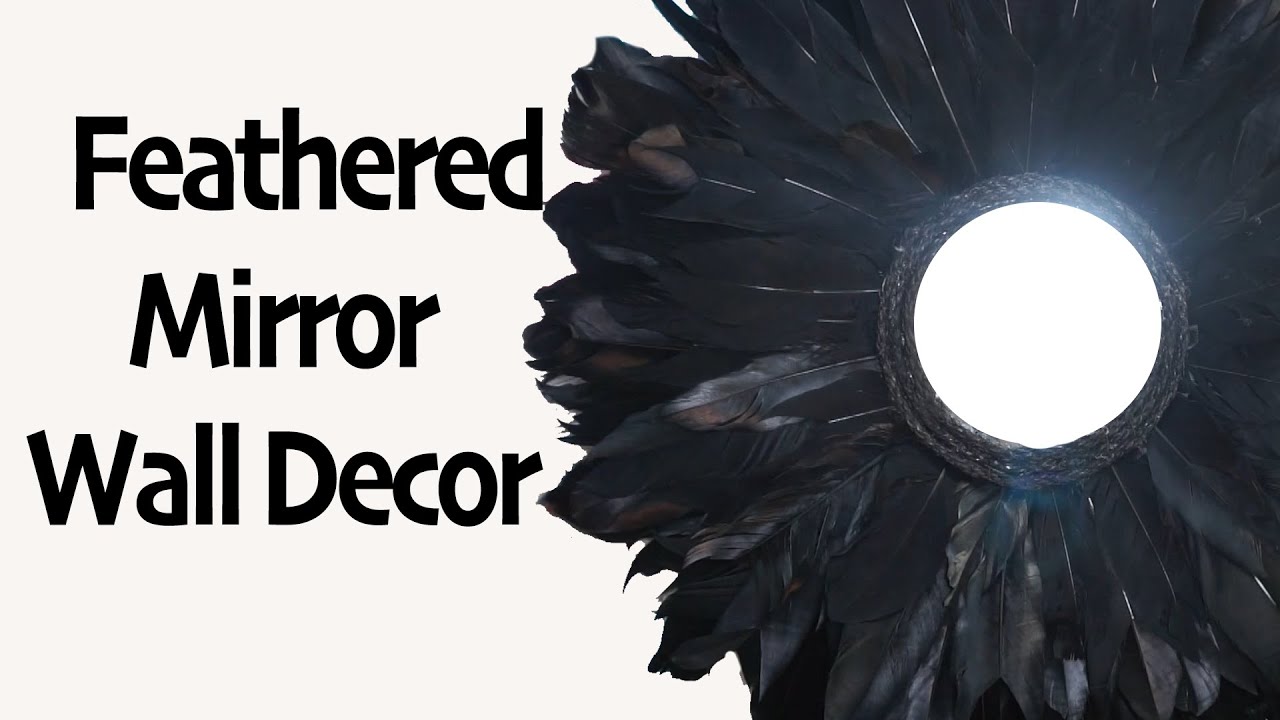 Easy DIY Feathered Mirror Wall Decor