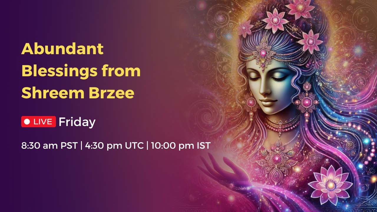 November 28,, 2025 Abundant Blessings from Shreem Brzee | Chanting for Attraction & Abundance