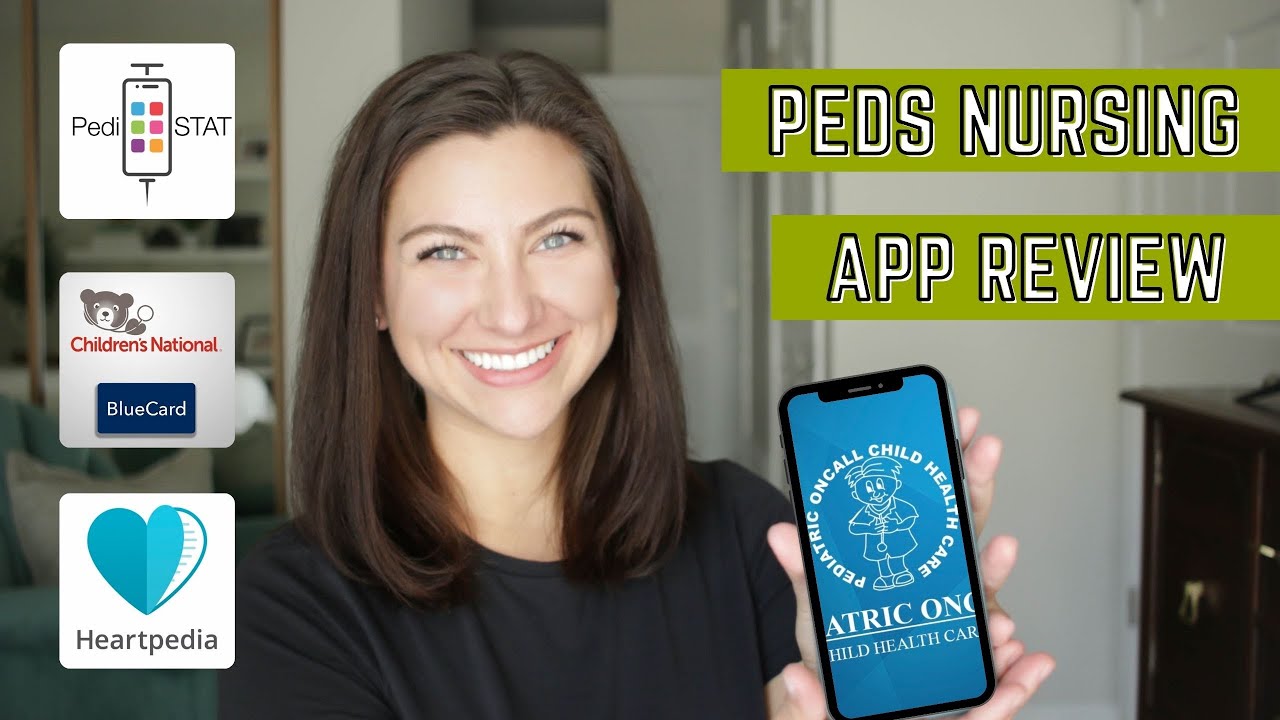 MUST HAVE Nursing Apps for Pediatrics