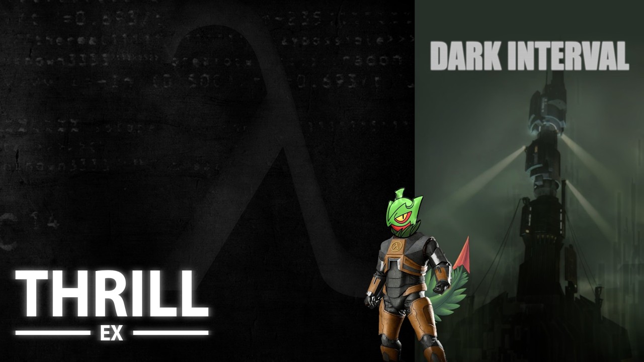 Thrill EX y Dark Interval - Betas de Half-Life en Paralelo Parte 2!! | 🔴 DIRECTO 2.0