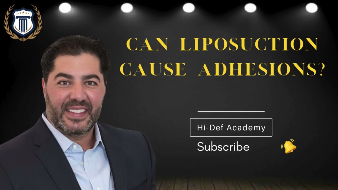 Can Liposuction Cause Adhesions  | Hi-Def Academy